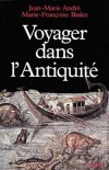 Voyager dans l'Antiquité - " Le voyage donnera la connaissance des peuples ", dit Sénèque - Jean-Marie André, Marie-Françoise Baslez - Histoire, antiquité, Monde - ANDRE Jean-Marie, Baslez Marie-Françoise - Libristo
