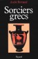 Sorciers grecs - André BERNAND