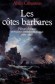  Les côtes barbares - Pilleurs d'épaves et sociétés littorales en France, 1680-1830  -   Alain Cabantous -  Histoire, France - Alain CABANTOUS
