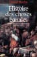 Histoire des choses banales - Naissance de la consommation XVIIème au XIXème siècle -  Daniel Roche -  Histoire, commerce, industrie, inventions, mode, vie matérielle - Daniel ROCHE