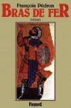 Bras de fer -   PEDRON François   -  Roman aventure - PEDRON François - Libristo