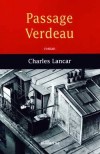 Passage Verdeau - Un lieu un peu en retrait, entre les rands Boulevards et le Faubourg Montmartre - Charles Lancar - Roman - LANCAR Charles - Libristo
