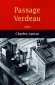 Passage Verdeau - Un lieu un peu en retrait, entre les rands Boulevards et le Faubourg Montmartre - Charles Lancar - Roman - Charles LANCAR