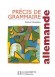Précis de grammaire allemande - Edition 1999 - Un ouvrage de référence dans l'apprentissage de la grammaire allemande. - Daniel Bresson, Guy Renaud - Dictionnaire, langue, allemand