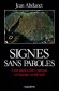 Signes sans paroles - Cent siècles d'art rupestre en Europe occidentale -  Jean Abelanet -  Histoire, préhistoire, art, Monde - Jean ABELANET