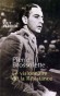 Pierre Brossolette - Le visionnaire de la résistance - (1903-1944) - Journaliste et homme politique socialiste français. Il fut un des principaux dirigeants de la Résistance française. - Guy Perrier - Biographie