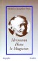 Hermann Hesse le Magicien - ( 1877-1962) - romancier, poète, peintre et essayiste allemand puis suisse. Il a obtenu le prix Goethe, le prix Bauernfeld en 1905 et le Prix Nobel de littérature en 1946.- Jacqueline Sénès, Michel Sénès - Biographie - Michel SENES