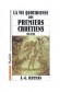 La vie quotidienne des premiers chrétiens - 95 à 197 - Dès la fin du IIe siècle, sous Marc Aurèle, la carte de l'Église chrétienne atteint les frontières de l'Empire romain - Adalbert-Gautier Hamman - Histoire, religion, chrétienté