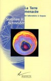 La Terre menacée - Un laboratoire à risque - L'auteur développe l'hypothèse d'une coévolution du climat et de la Vie. - Stephen Schneider - Sciences de la nature, écologie - SCHNEIDER Stephen H. - Libristo