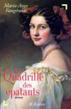 Quadrille des épatants (le) - FAUGEROLAS Marie-Ange - Libristo