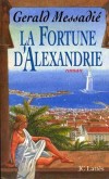 Fortune d'Alexandrie (la) - MESSADIE Gérald - Libristo