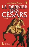 Dernier des Césars (le) - PERRIER Jean-Claude - Libristo