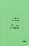 Du trop de réalité - Annie Le Brun -  Essais, documents - LE BRUN Annie - Libristo