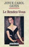 Rendez-vous (le) - OATES Joyce Carol - Libristo