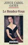 Rendez-vous (le) - Joyce Carol OATES