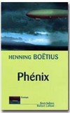  Phénix   -  formidable odyssée, écrite par le fils de l'un des rescapés du Hindenburg -  Henning Boëtius -  Histoire - BOETIUS Henning - Libristo