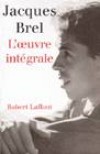 Oeuvre intégrale - Jacques Brel - BREL Jacques - Libristo