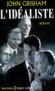 Idéaliste (l') - John GRISHAM