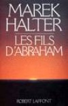 Fils d'Abraham (les) - HALTER Marek - Libristo