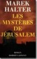 Les mystères de Jérusalem - Marek HALTER