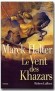 Le vent des Khazars - Au Xe siècle, le jeune Isaac est envoyé au royaume des Khazars, entre la Volga et le Caucase - HALTER MAREK - Roman historique - Marek HALTER