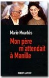 Mon père m'attendait à Manille - MOARBES Marie - Libristo