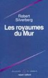 Royaumes du mur (les) - SILVERBERG Robert - Libristo