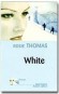 White - Un soir de tempête, dans un aéroport canadien, Sam est fasciné par une inconnue. - Rosie Thomas -  Roman
