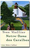 Notre-Dame des Caraïbes - VIOLLIER Yves - Libristo