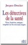 Les détectives de la santé  - Jacques DRUCKER