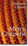 Métro Chapelle - LISSNER Stéphane - Libristo
