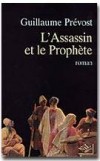 L' Assassin et le Prophète - Jérusalem, en 6 après Jésus-Christ. Les légions romaines sont dans la Ville sainte.  - Guillaume Prévost - Roman historique - PREVOST Guillaume - Libristo