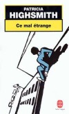 Ce mal étrange - HIGHSMITH Patricia - Libristo