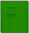 Victor Hugo - PERCHE Louis - Libristo