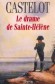 Le drame de Sainte-Hélène - André CASTELOT