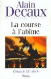 C'était le XXe siècle  -  T2  -  La Course à l'abîme, c'est le temps de l'entre-deux-guerres.  - DECAUX ALAIN - Histoire - DECAUX Alain - Libristo