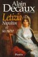 Letizia  - Maria Letizia Bonaparte, née Maria-Letizia Ramolino (1750-1836) - Mère de Napoléon Ier, se remaria en secondes noces avec un officier suisse, François Fesch, avec qui elle aura un fils, Joseph, futur cardinal et primat des Gaules -  Alain Decau - Alain DECAUX