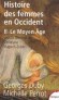 Histoire des femmes en Occident  - T2 - Le Moyen Age -  Georges Duby, Michelle Perrot - Histoire - Georges DUBY