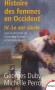  Histoire des femmes en Occident - Tome 4, Le XIXe siècle  -  Georges Duby, Michelle Perrot, Geneviève Fraisse - Histoire - Georges DUBY