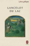 Lancelot du Lac - Roman français du XIIIe siècle - Il est connu par le roman courtois de Chrétien de Troyes - ll est l'un des chevaliers de la Table Ronde, faisant ainsi partie du cycle du Graal. -  Par François Mosès - Histoire, France, chevaliers - Anonyme - Libristo