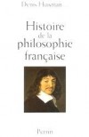 Histoire de la philosophie française - Selon un préjugé tenace, la France ne serait pas un pays vraiment philosophique,  -  HUISMAN DENIS -  Philosophie - HUISMAN Denis - Libristo