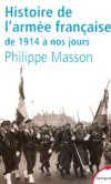 Histoire de l'armée Française - de 1914 à nos jours - MASSON PHILIPPE -  Histoire, armées - MASSON Philippe - Libristo