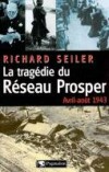 La tragédie du Réseau Prosper - SEILER Richard - Libristo