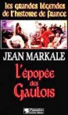 L'épopée des Gaulois - MARKALE Jean - Libristo