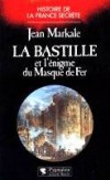 La Bastille et l'énigme du masque de fer - MARKALE Jean - Libristo