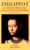 La peinture dans les anciens Pays-Bas - PHILIPPOT Paul - Libristo