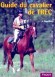 Guide du cavalier de TREC - Ce guide pratique, s'adresse à tous les cavaliers qui désirent s'initier et se perfectionner dans la discipline du TREC (Technique de Randonnée Équestre de Compétition).- Par Joël Capellier - Loisirs, sports, équitation