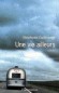 Une vie ailleurs - Stéphane GUIBOURGE