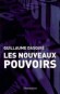 Les nouveaux pouvoirs - Guillaume DASQUIE