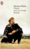Danse avec les loups - BLAKE Michael - Libristo